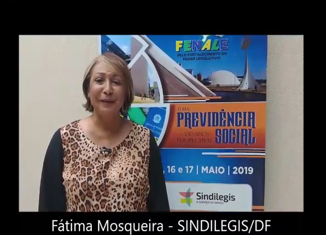 Depoimento de Fátima Mosqueira, diretora do SINDILEGIS DF e da FENALE