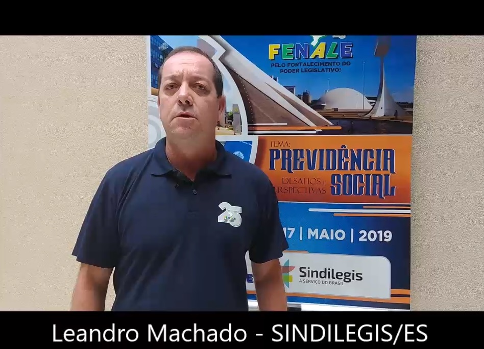 Depoimento de Leandro Machado,  secretário geral do SINDILEGIS-ES e diretor da FENALE