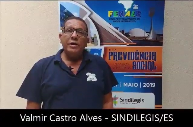 Depoimento de Valmir Castro Alves,  diretor do  SINDILEGIS-ES e da FENALE