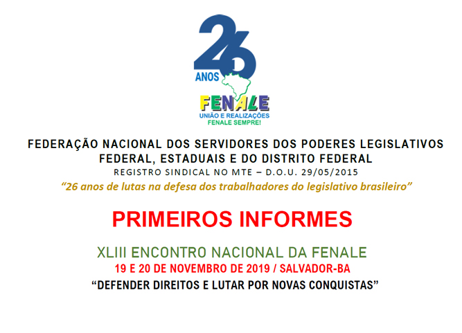 PRIMEIROS INFORMES XLIII ENCONTRO NACIONAL DA FENALE 19 E 20 DE NOVEMBRO DE 2019 / SALVADOR-BA
