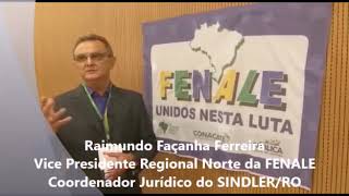 Raimundo Façanha, Diretor do SINDLER/RO e Vice Presidente da Região Norte da FENALE