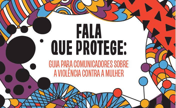 GUIA PARA COMUNICADORES SOBRE A VIOLÊNCIA CONTRA A MULHER